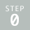 STEP 0